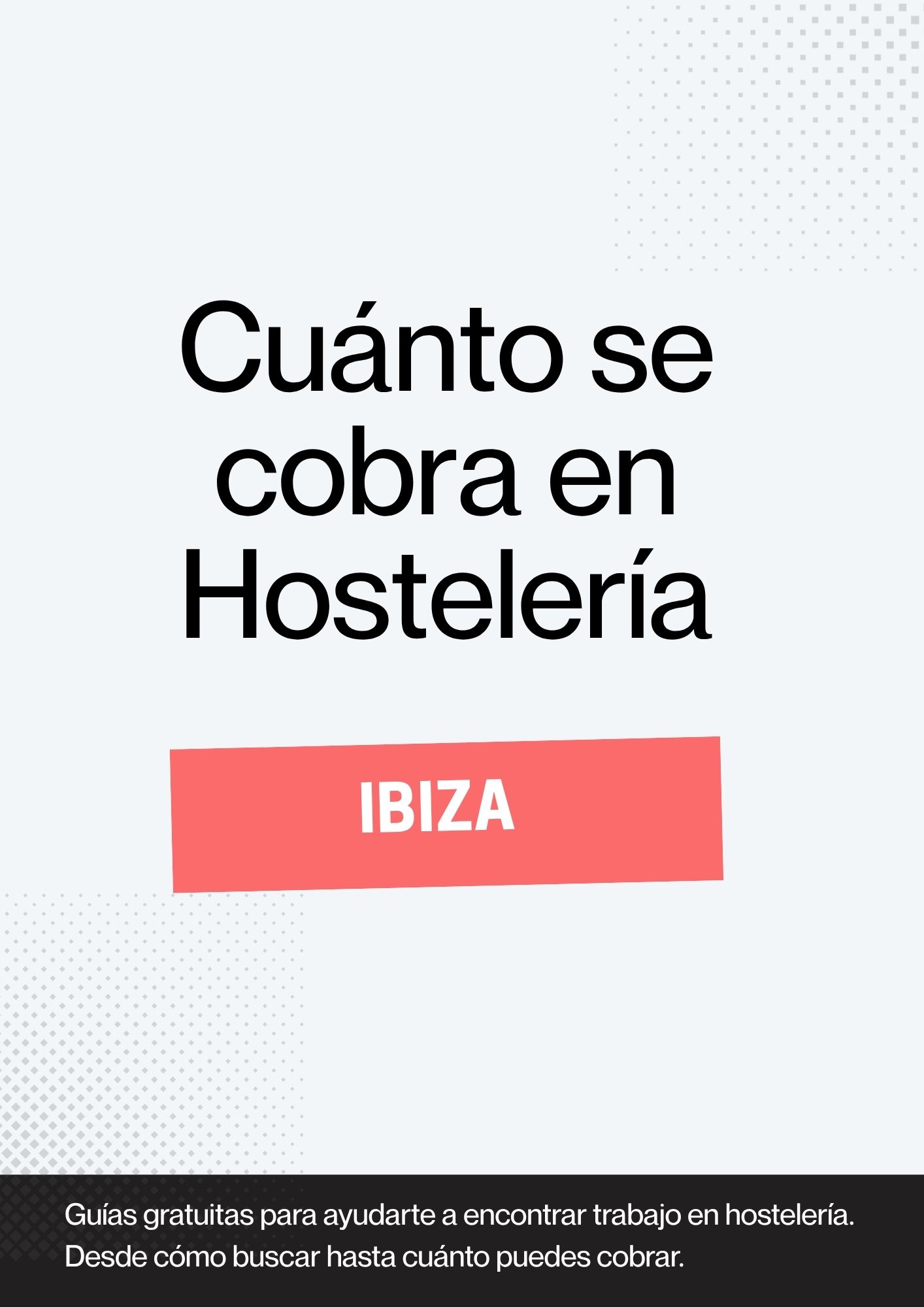 ¿Cuánto se cobra en hostelería en Ibiza?