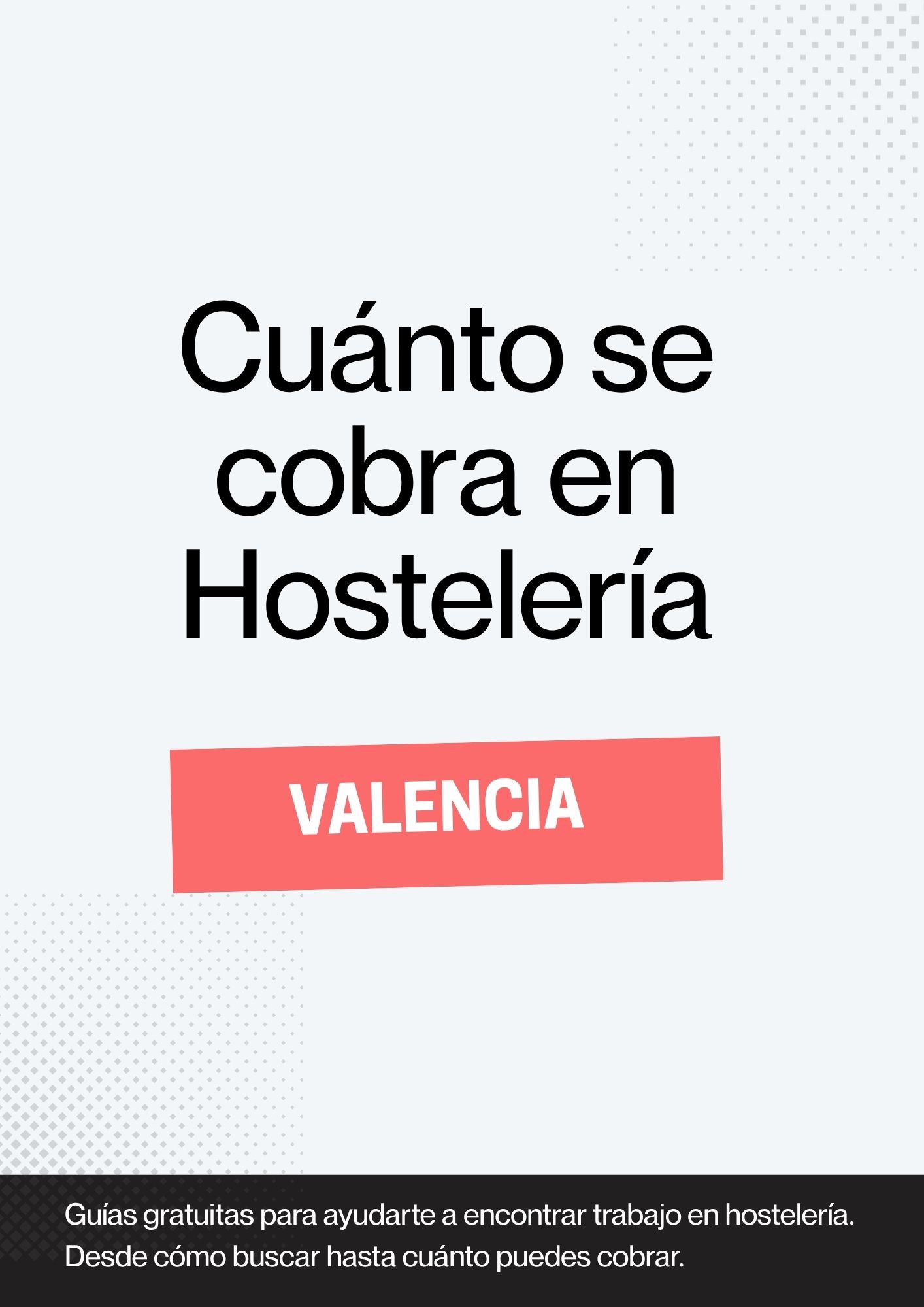 ¿Cuánto se cobra en hostelería en Valencia?